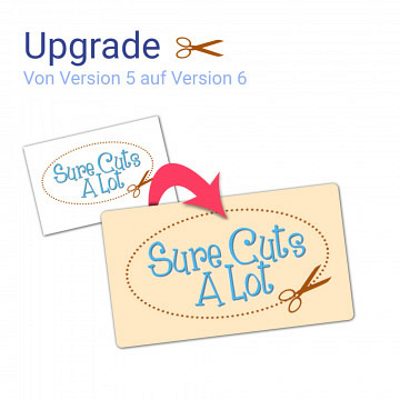 Sure Cuts A Lot Upgrade V5 zu V6