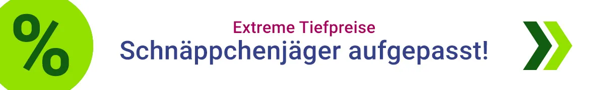 Extreme Tiefpreise Schnäppchenjäger aufgepasst!